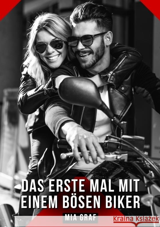Das erste Mal mit einem bösen Biker Graf, Mia 9783384765451 Mia Graf