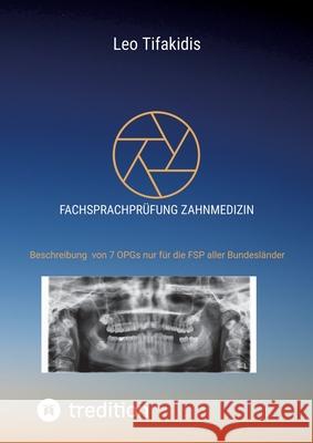 Fachsprachprüfung Zahnmedizin Tifakidis, Leo 9783384765512 tredition