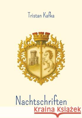Nachtschriften Kafka, Tristan 9783384765901 Stowting Castle Publication House