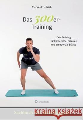 Das 300er-Training Friedrich, Markus 9783384766151