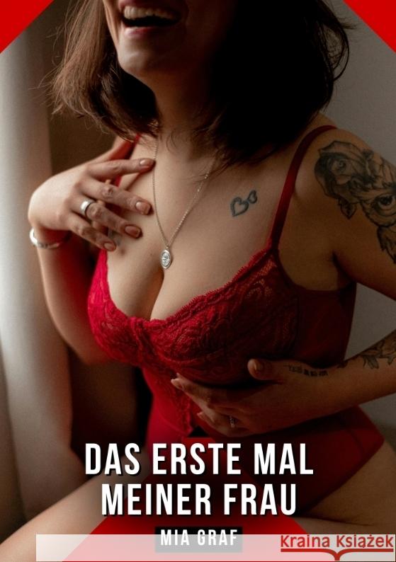 Das erste Mal meiner Frau Graf, Mia 9783384766335 Mia Graf
