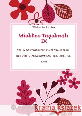 Wiebkes Tagebuch IX ter Lichten, Wiebke 9783384766939 tredition