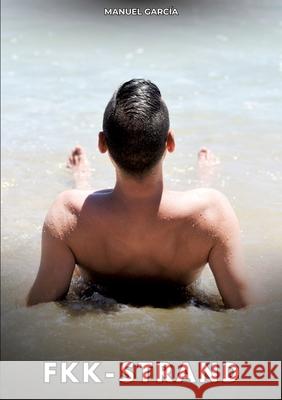 FKK-Strand García, Manuel 9783384768131 Manuel García