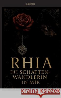 Rhia Fenrir, J. 9783384768520 tredition