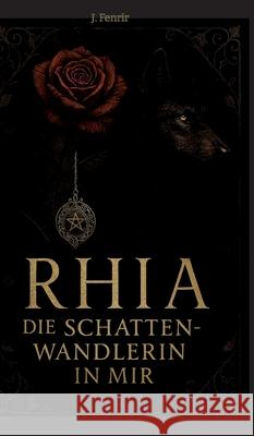 Rhia Fenrir, J. 9783384768537 tredition