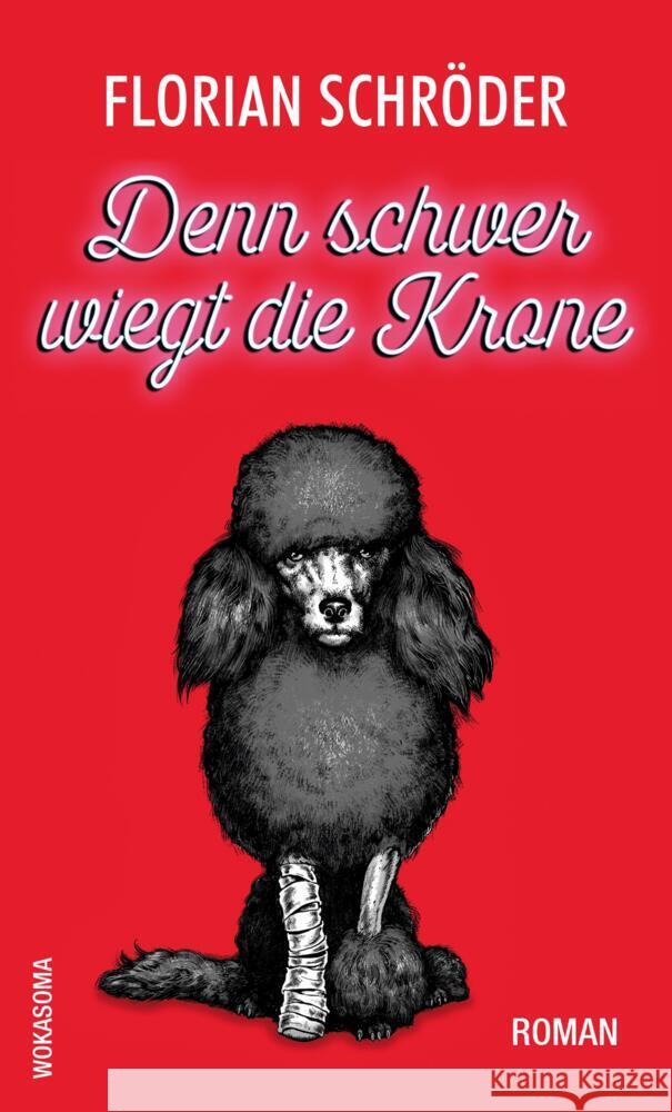 Denn schwer wiegt die Krone Schröder, Florian 9783384769046
