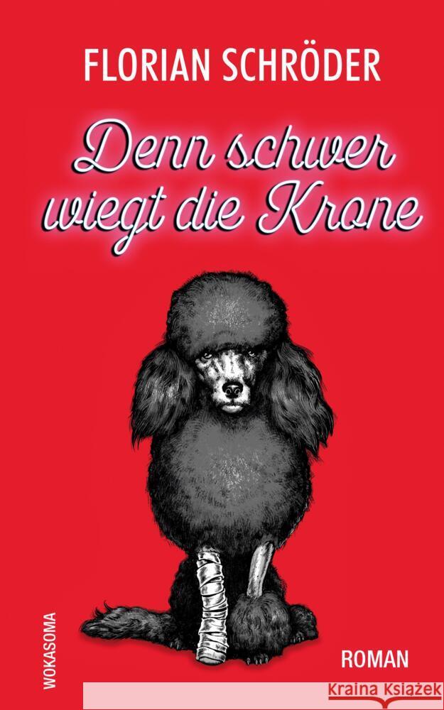 Denn schwer wiegt die Krone Schröder, Florian 9783384769053