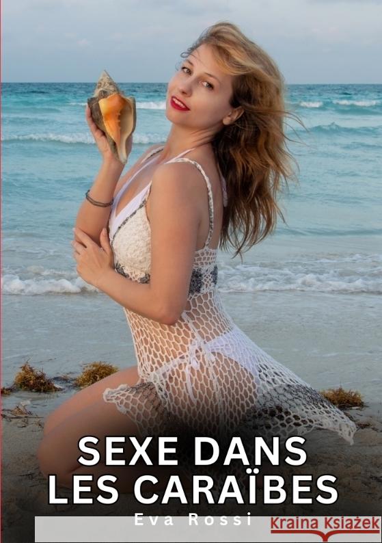 Sexe dans les Caraïbes Rossi, Eva 9783384770424 Eva Rossi