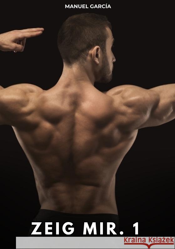 Zeig mir. 1 García, Manuel 9783384770530 Manuel García