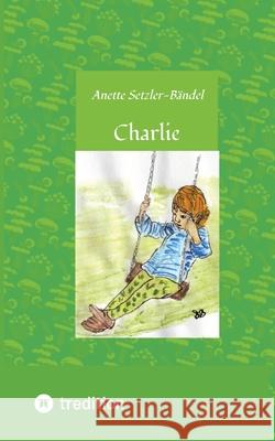 Charlie die kleine Waldfee Setzler-Bändel, Anette 9783384772077