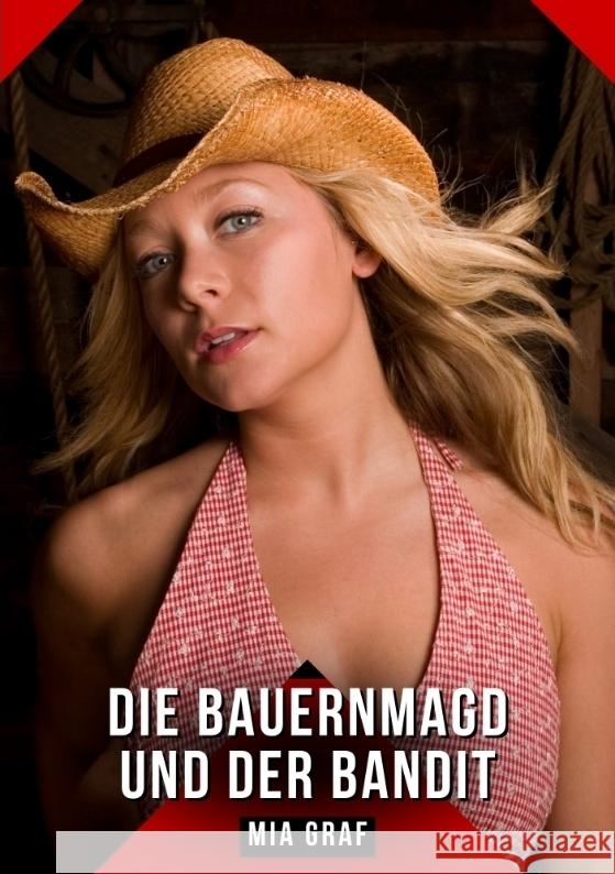 Die Bauernmagd und der Bandit Graf, Mia 9783384773081