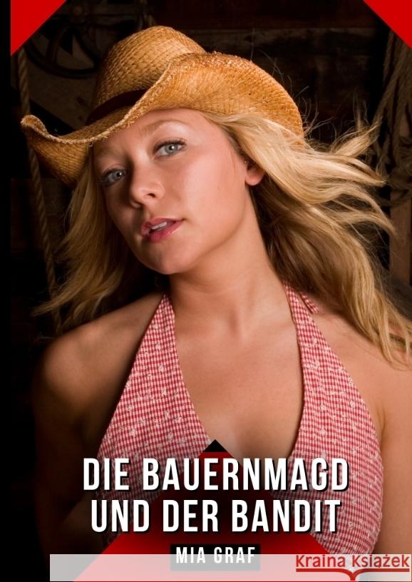 Die Bauernmagd und der Bandit Graf, Mia 9783384773098 Mia Graf