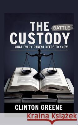 THE CUSTODY BATTLE GREENE, CLINTON 9783384773449