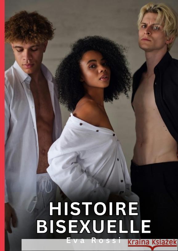 Histoire Bisexuelle Rossi, Eva 9783384774057 Eva Rossi