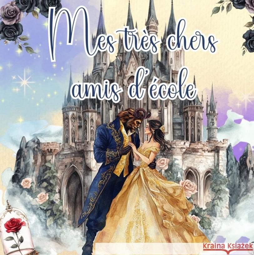 Mes très chers amis d'école - La Belle et la Bête Swan, Alice 9783384774569