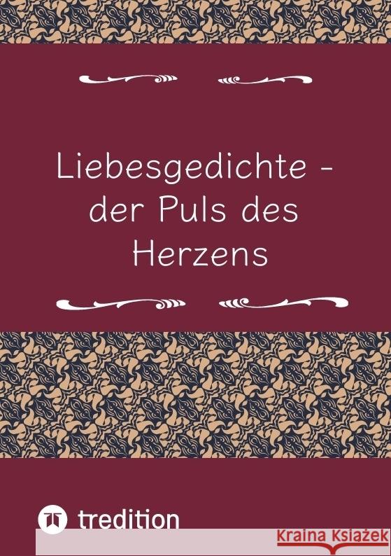 Liebesgedichte - der Puls des Herzens Koch, Fabio 9783384774774 tredition