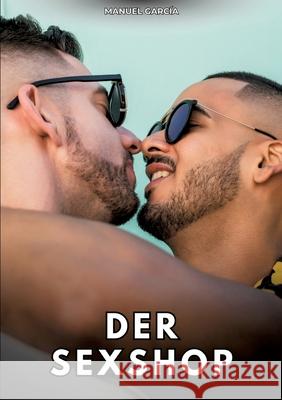 Der Sexshop García, Manuel 9783384775146