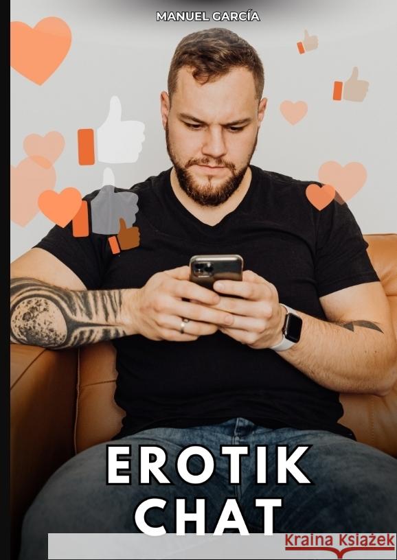 Erotik-Chat García, Manuel 9783384775177