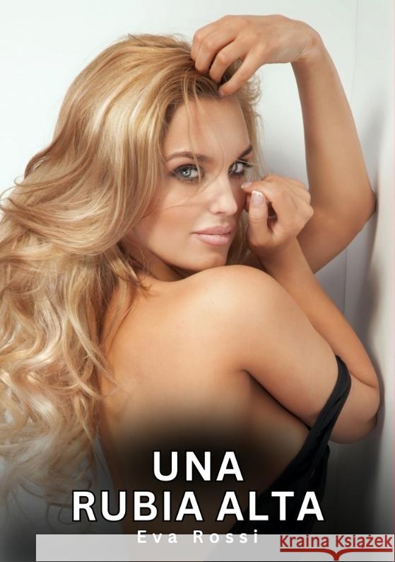 Una Rubia Alta Rossi, Eva 9783384775924 Eva Rossi