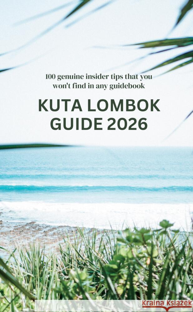 Kuta Lombok Guide Wilhelm, Anne 9783384776617