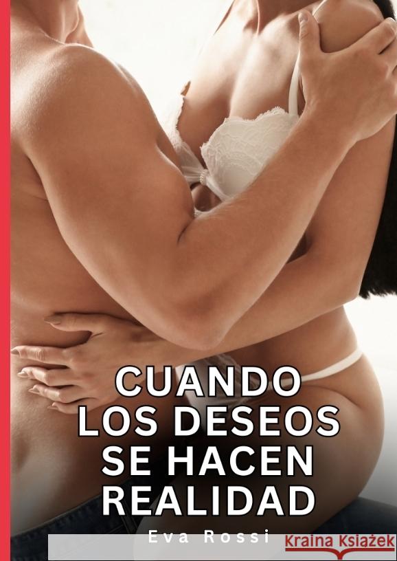 Cuando los Deseos se Hacen Realidad Rossi, Eva 9783384780126 Eva Rossi