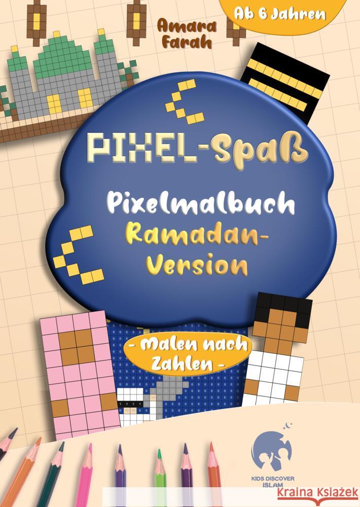 Pixel-Spaß: Pixelmalbuch - Ramadan Version Farah, Amara 9783384780911
