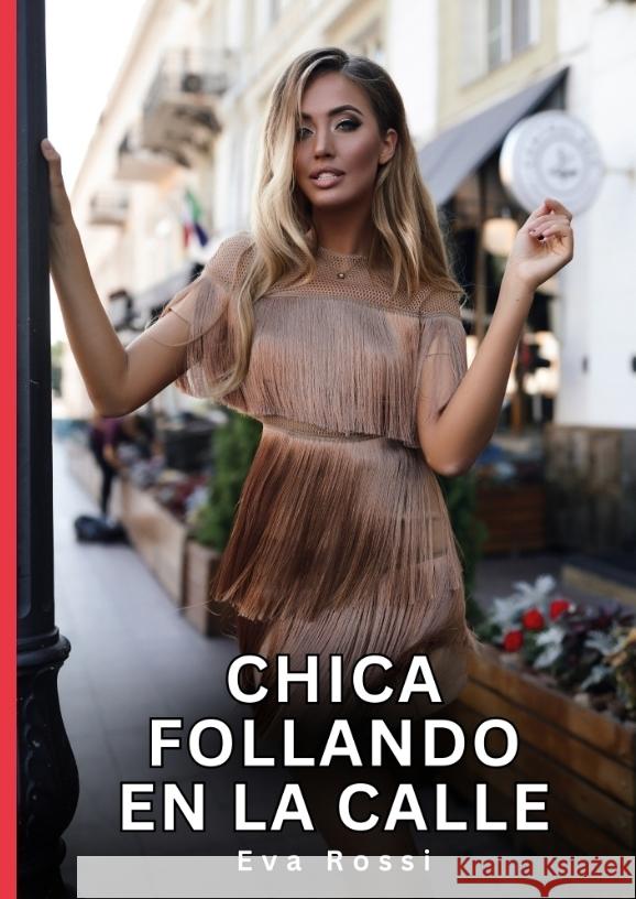 Chica follando en la Calle Rossi, Eva 9783384785367 Eva Rossi