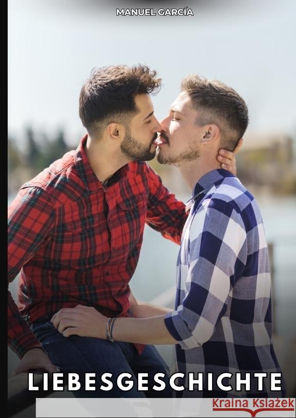 Liebesgeschichte García, Manuel 9783384786036 Manuel García