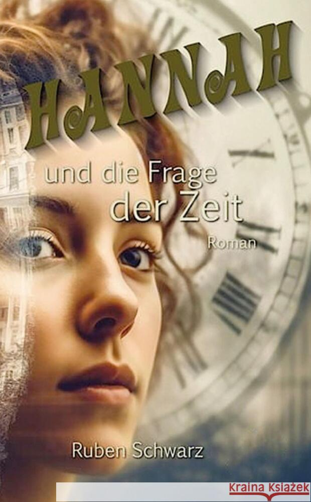 Hannah und die Frage der Zeit Schwarz, Ruben 9783384786876