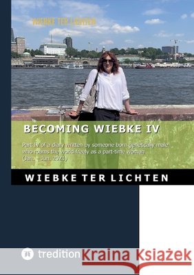 Becoming Wiebke IV ter Lichten, Wiebke 9783384787385 tredition