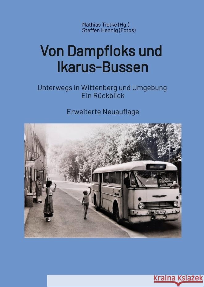 Von Dampfloks und Ikarus-Bussen Tietke, Mathias 9783384789129 tredition