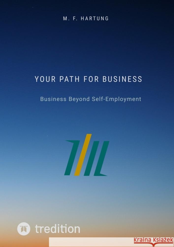 Your Path for Business Success Hartung, M.F. 9783384793751