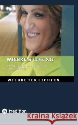 Wiebke's Life XII ter Lichten, Wiebke 9783384795038 tredition
