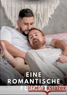 Eine romantische Flucht García, Manuel 9783384796530