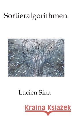Sortieralgorithmen Sina, Lucien 9783384797018 tredition