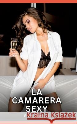 La Camarera Sexy Rossi, Eva 9783384797353