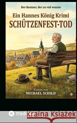 SCHÜTZENFEST-TOD Schild, Michael 9783384800664