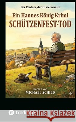 SCHÜTZENFEST-TOD Schild, Michael 9783384800664
