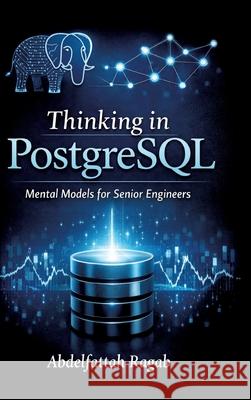 Thinking in PostgreSQL Ragab, Abdelfattah 9783384801395 tredition