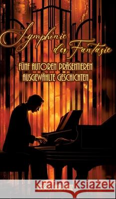 Symphonie  der Fantasie Autoren, Edition Autoren für 9783384801616 tredition