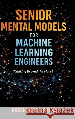 Senior Machine Learning Mental Models Ragab, Abdelfattah 9783384802170 tredition