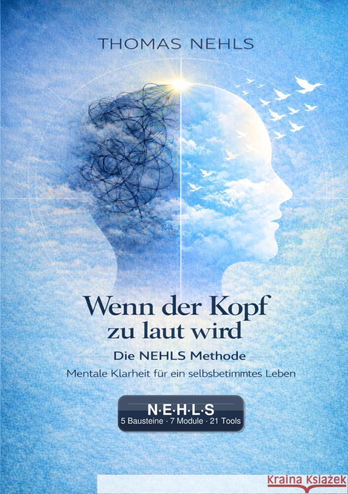 Wenn der Kopf zu laut wird Nehls, Thomas 9783384802255 tredition