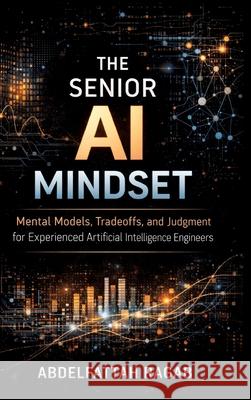 The Senior AI Mindset Ragab, Abdelfattah 9783384802705 tredition