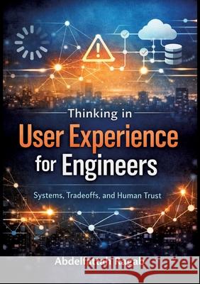 Thinking in User Experience for Engineers Ragab, Abdelfattah 9783384803306 tredition