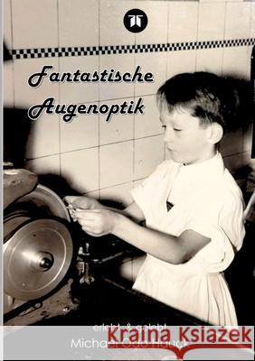 Fantastische Augenoptik Hauck, Michael Odo 9783384803719 tredition