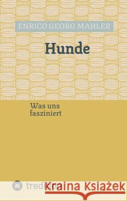 Hunde Mahler, Enrico Georg 9783384804358 tredition