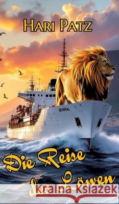 Die Reise des Löwen Patz, Hari 9783384805607 tredition
