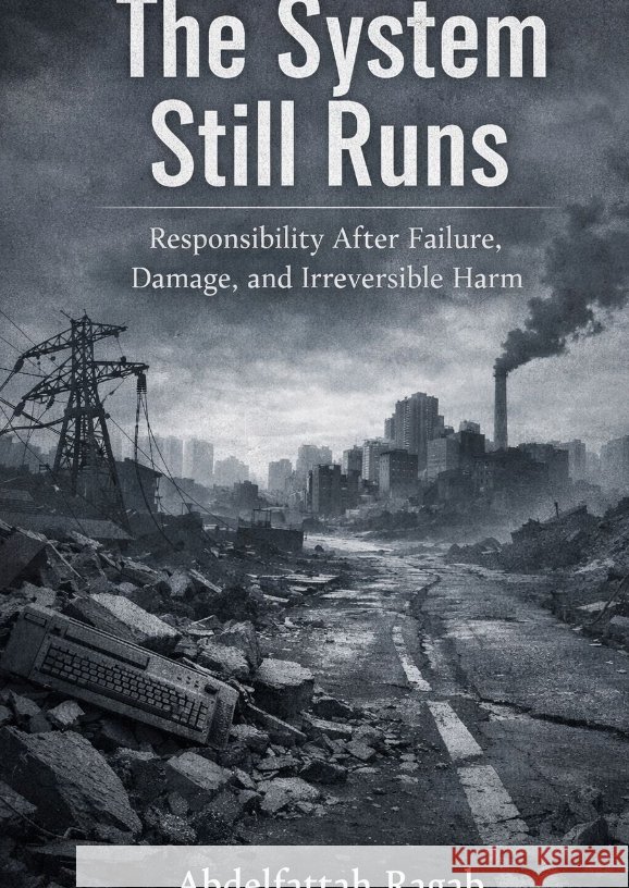 The System Still Runs Ragab, Abdelfattah 9783384807670