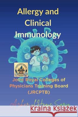 Allergy and Clinical Immunology: Joint Royal Colleges of Physicians Training Board (JRCPTB) Azhar Ul Haque Sario 9783384807823 Azhar Sario Hungary
