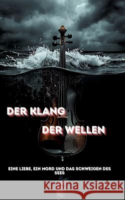 Der Klang der Wellen von Thalen, Leonard 9783384808172 Meinecke Verlag